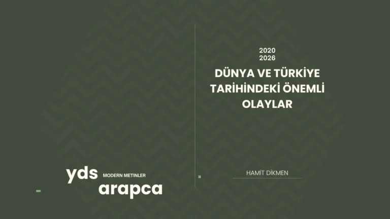 YDS ARAPÇA 2020-2026 EN ÖNEMLİ OLAYLAR MODERN METİN ANALİZLERİ